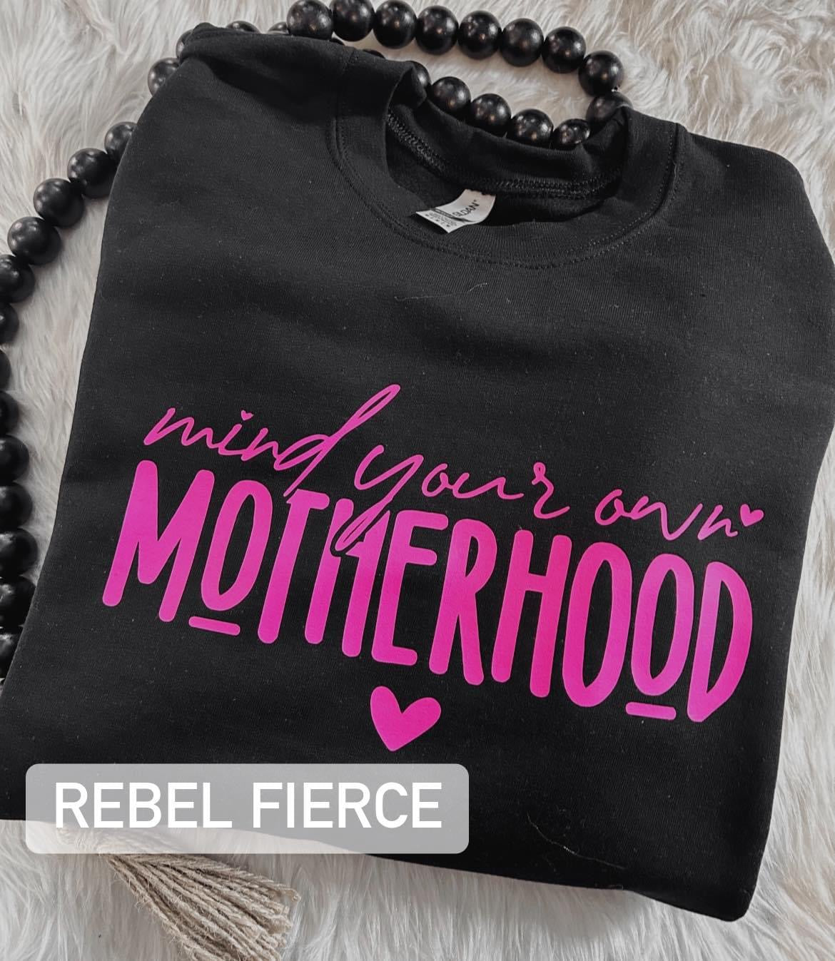 Mind your own motherhood black crew neck sweatshirt