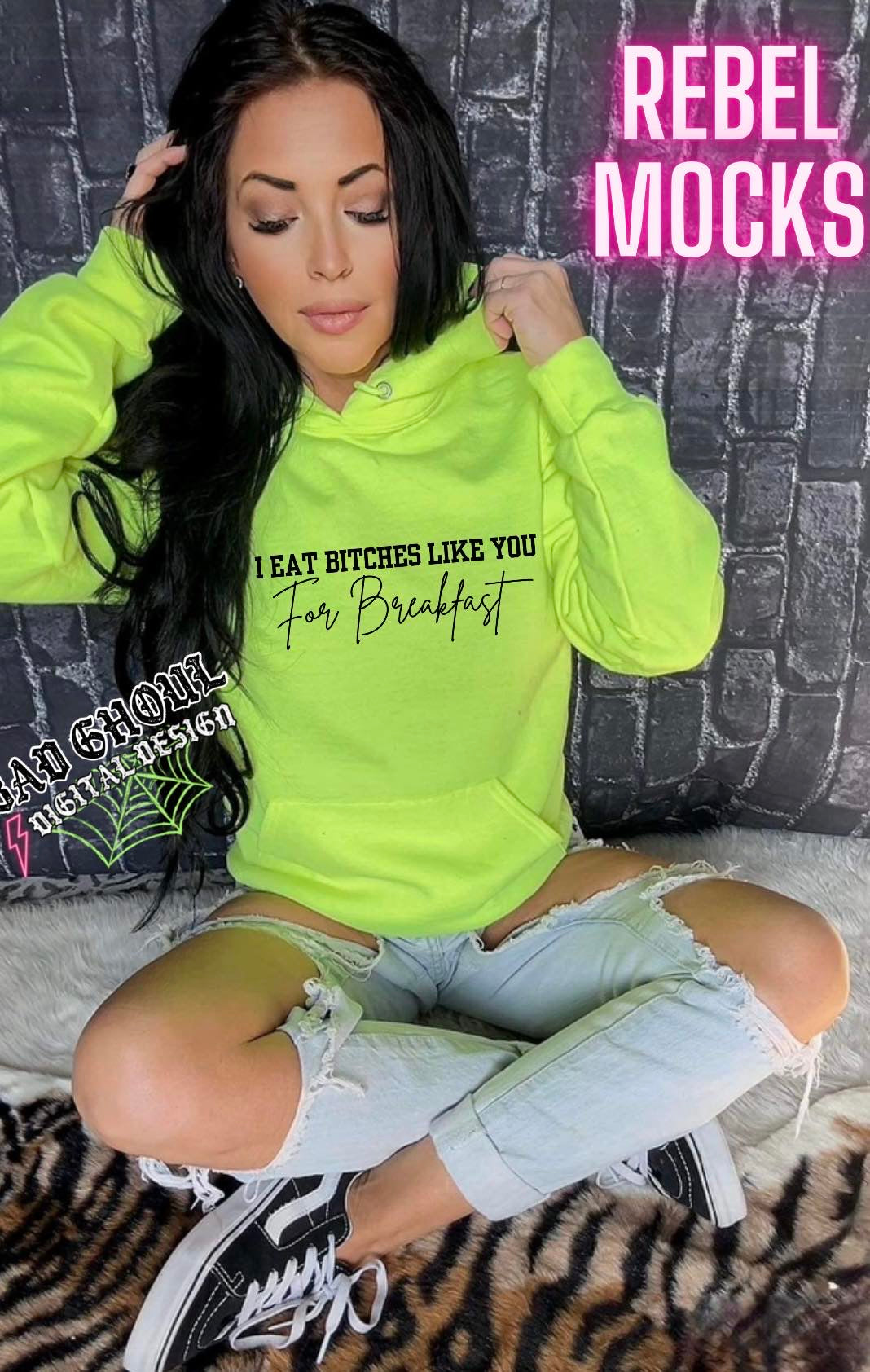 I Eat Bitches Like You For Breakfast Neon Yellow Sweatshirt Pullover Hoodie