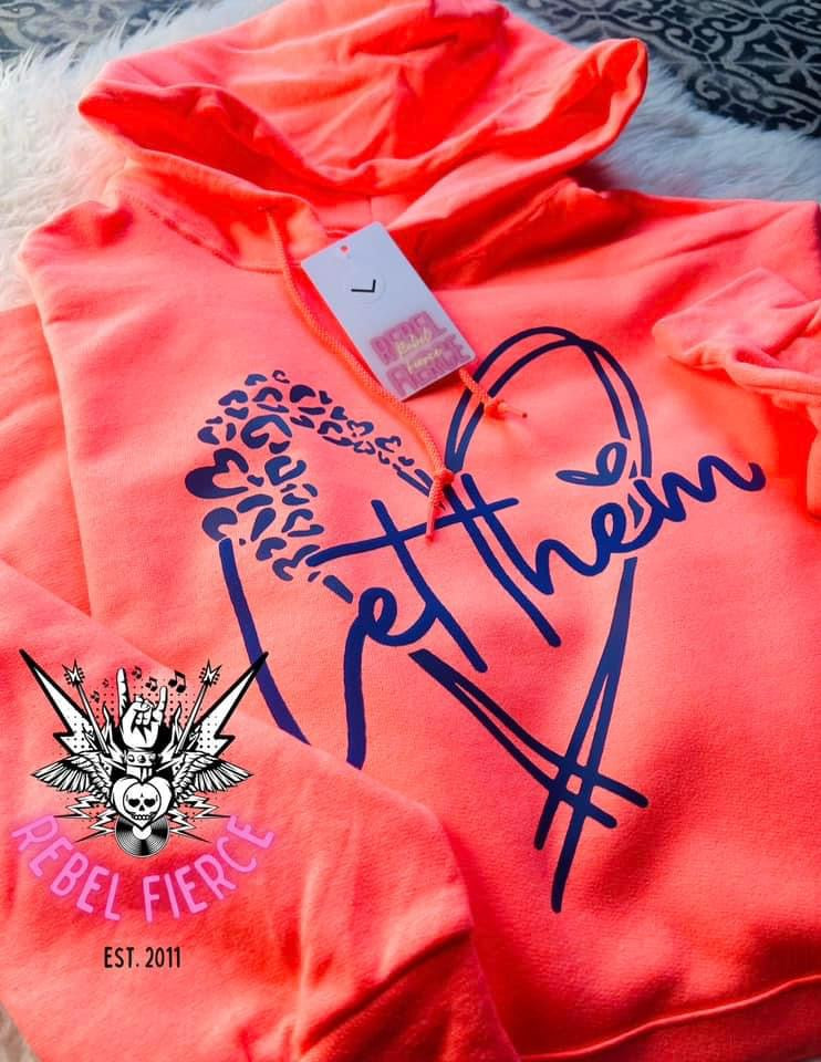 Let Them Neon Coral Hoodie Sweatshirt