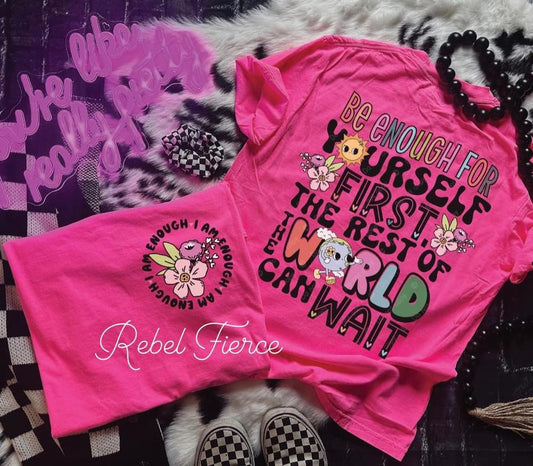 Be Enough For Yourself First Pink Tee