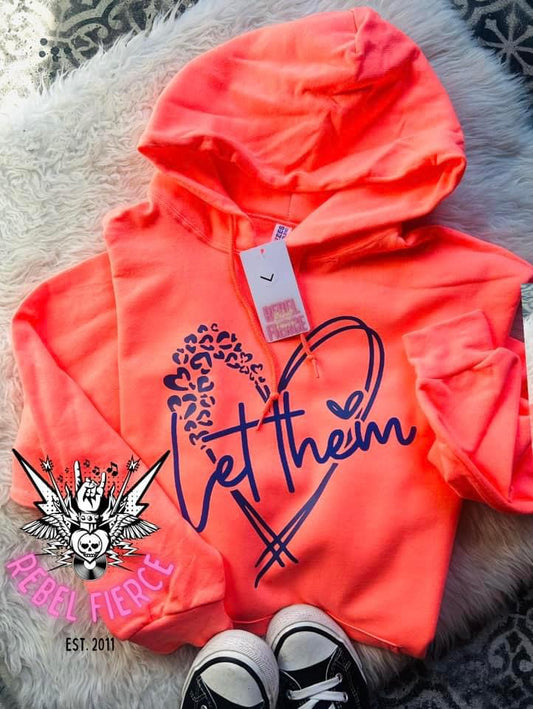 Let Them Neon Coral Hoodie Sweatshirt