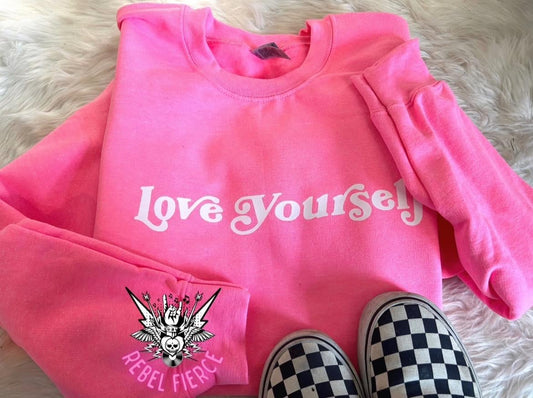 Love Yourself Neon Pink Crew Neck Sweatshirt Pullover