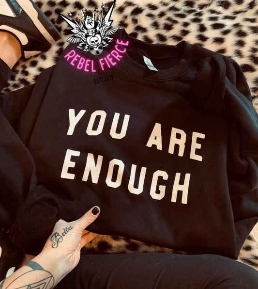 You Are Enough Black Crew Neck Sweatshirt Pullover