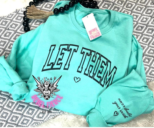 Let Them Sweatshirt