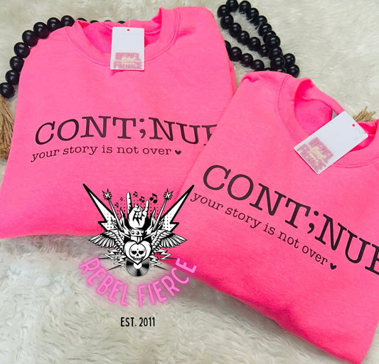 Continue Awareness Neon Pink Crew Neck Sweatshirt